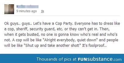 Foolproof Cop Party