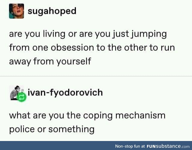 Coping Mechanism Police