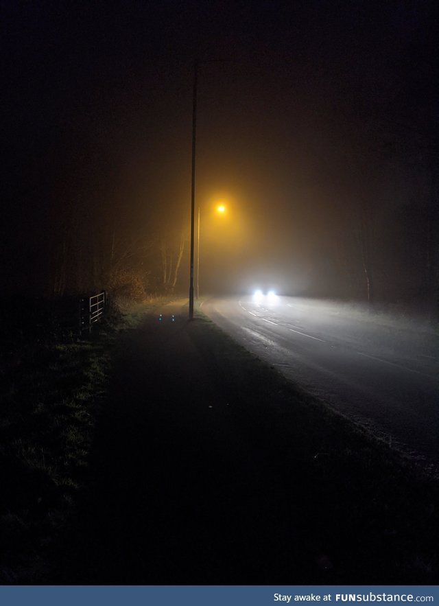 Took this spooky pic on a foggy night in Wales