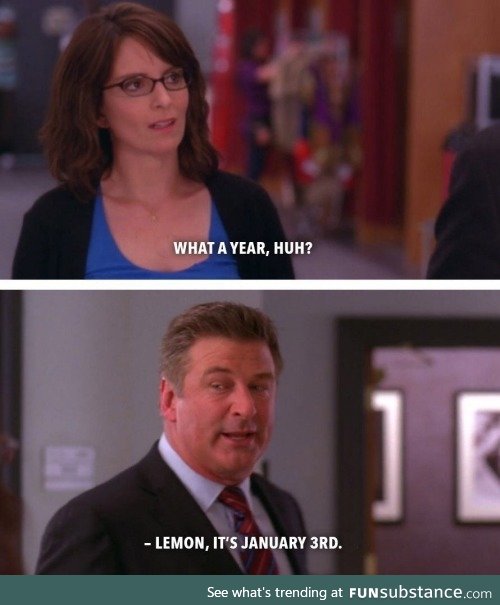 What a year, huh?