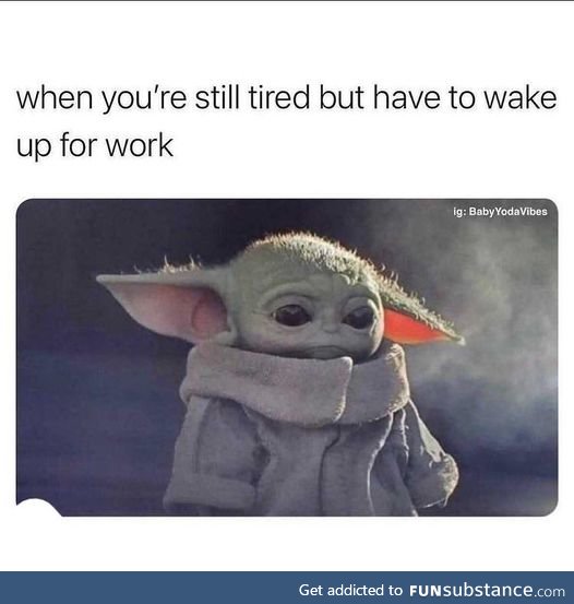 Me every day