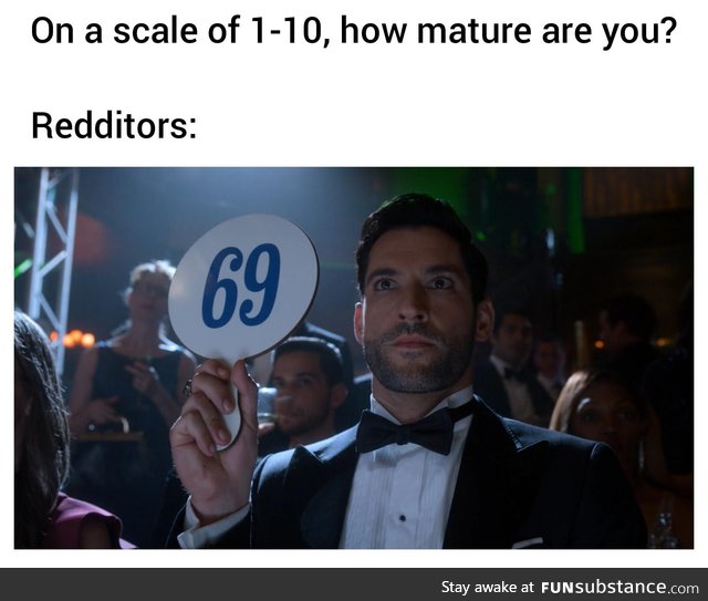 Maturity is overrated anyways