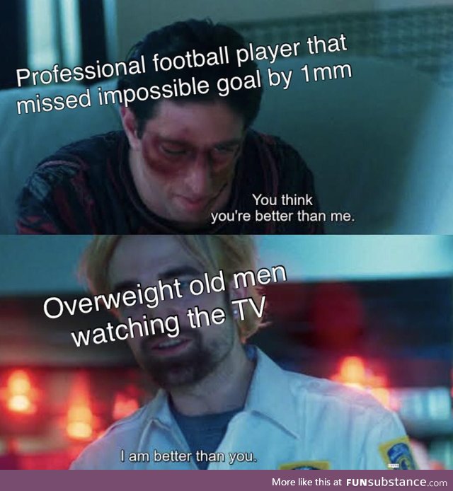 “Oh come on even I could do that”