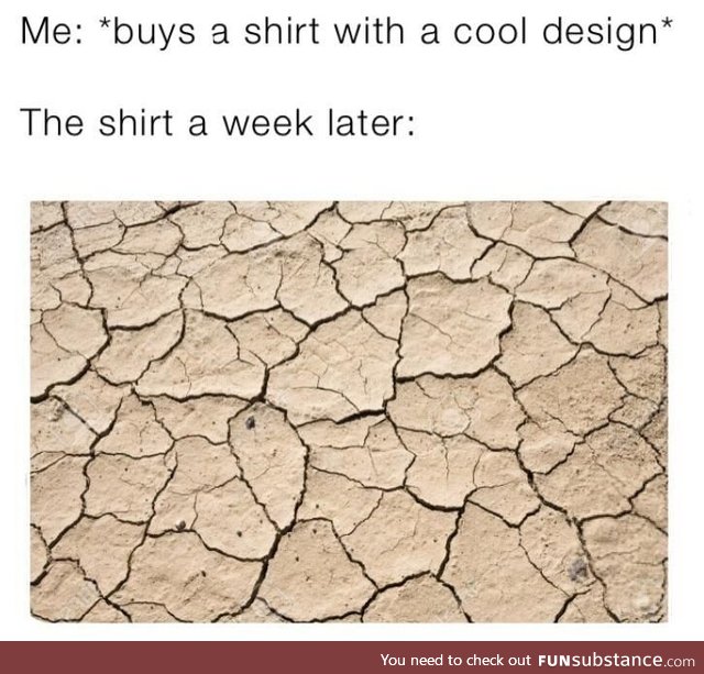 It’s always with my best shirts
