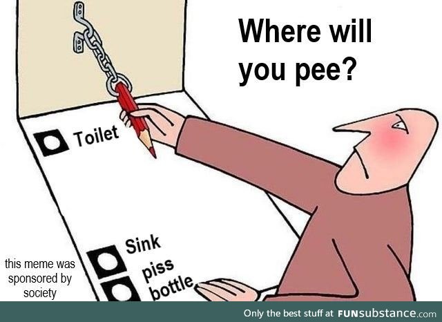 Whats even point of peeing if its not into the sink?