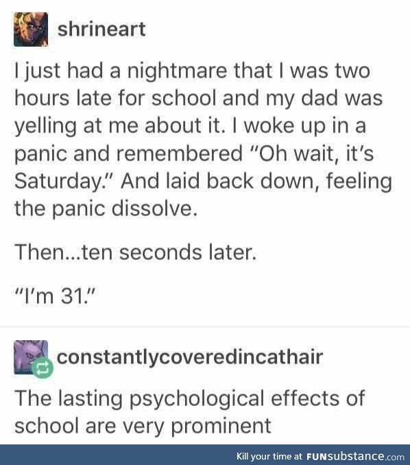 Lasting psychological effects of school