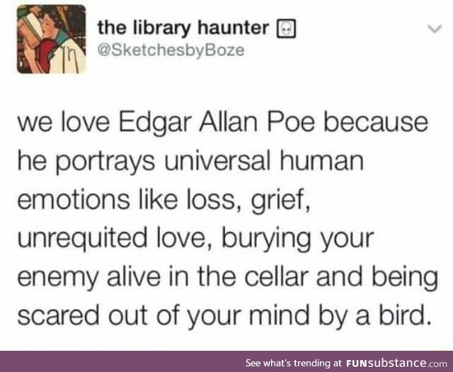 Edgar Allan Poe portrays real human emotions