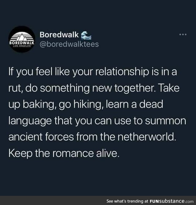 Get into necromancy together and raise a couple of kids