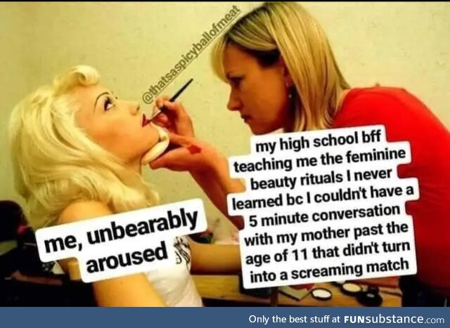 Same honestly but with guys