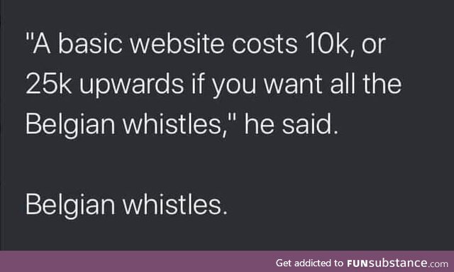 Bloody Belgians and their whistles