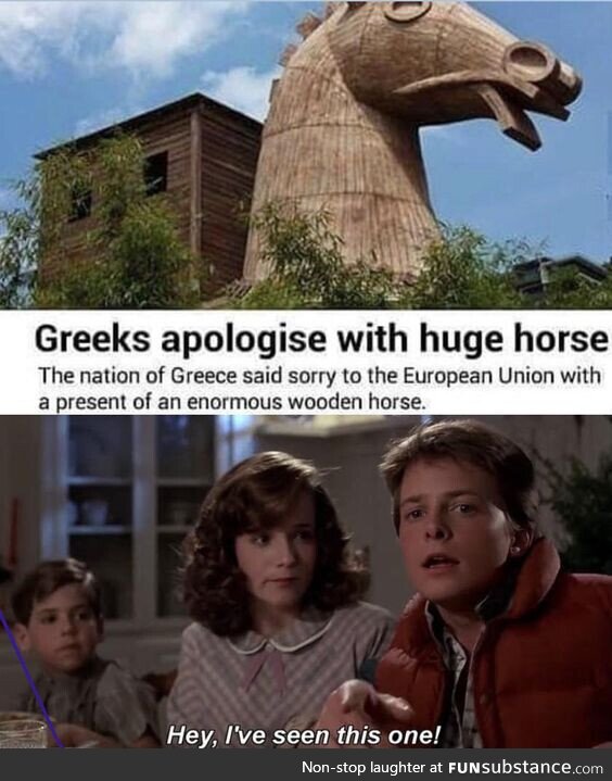 When greeks apologize with the huge horse