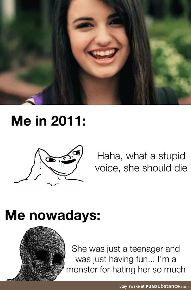 Sorry Rebecca Black, you was just a child, didn’t expect the world hate you