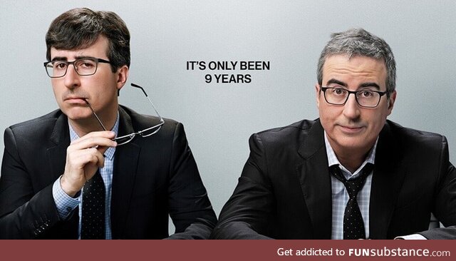 It's only been nine years...John Oliver