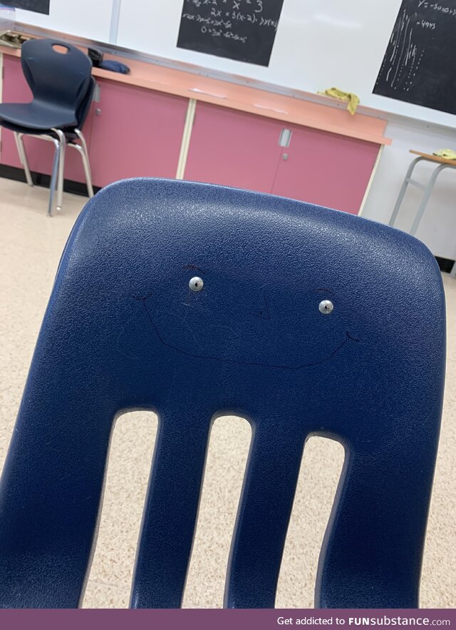 Noticed this as I walked into class, the chair was smiling at me