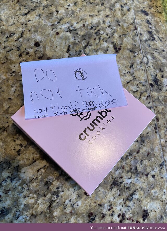 I snuck a piece of cookie last night, so my son warned me about taking anymore