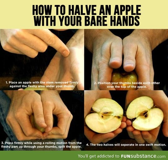 How to halve an apple with your bare hands