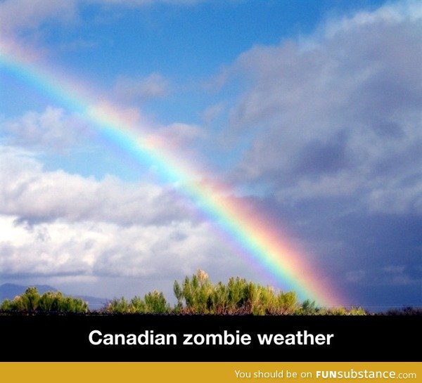 Canadian zombie weather