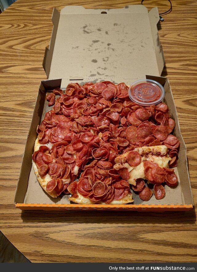 When you ask for extra pepperoni