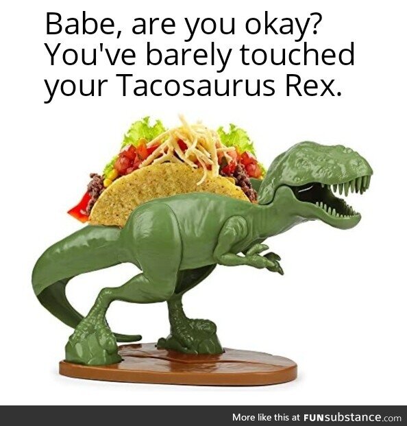 Tacosaurus rex