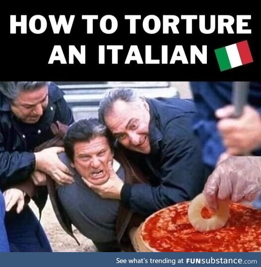 How to torture an Italian