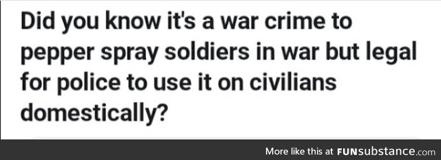 Pepper spray is illegal in war