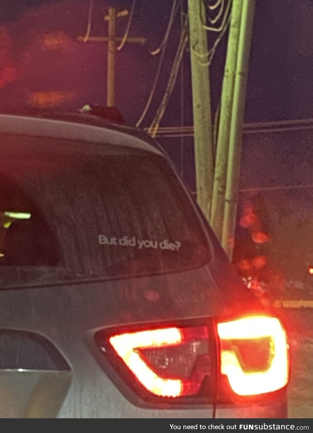 Did you?