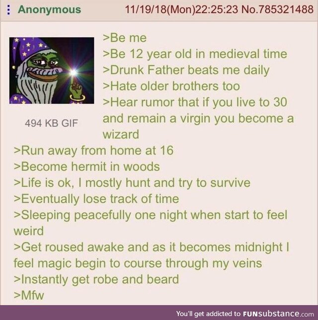 You're a wizard Anon