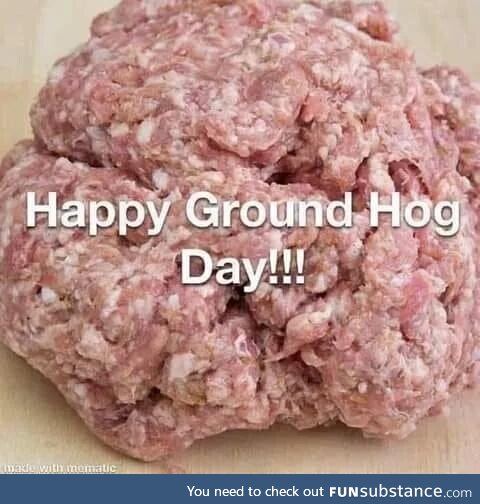 That'll teach the SOB to predict 6 more weeks of winter!