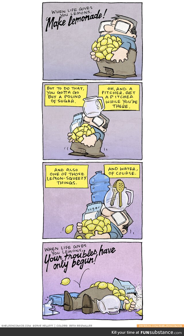 Life's "given" you a $30 grocery bill, if we're honest