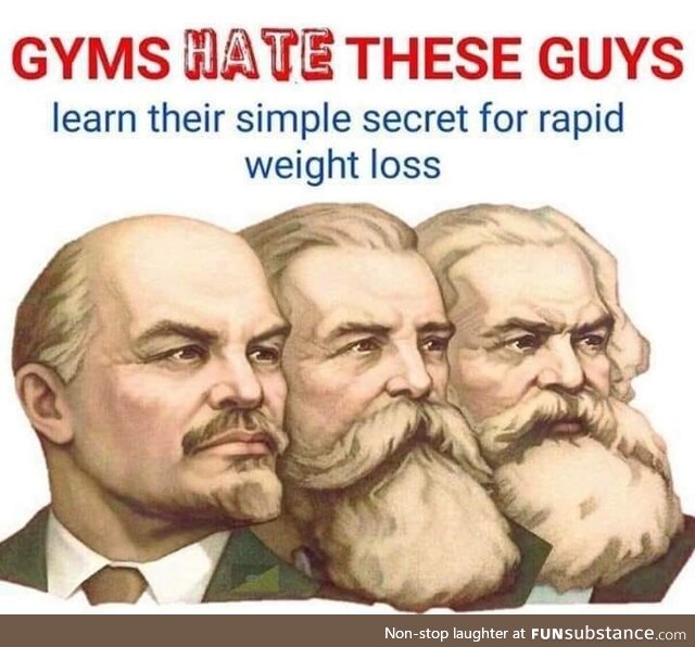 Our weight loss, comrade