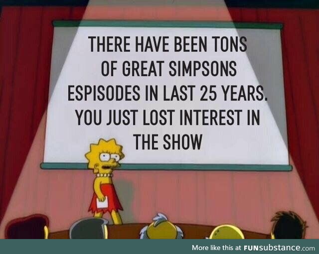 Tired of hearing Simpsons "fans" who haven't seen a new episode in decades talk like they
