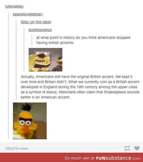 Americans actually have British accents