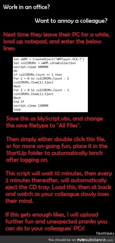 Annoy your colleagues