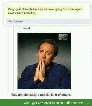 Special Kind of Stupid