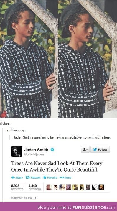 Jaden is super deep