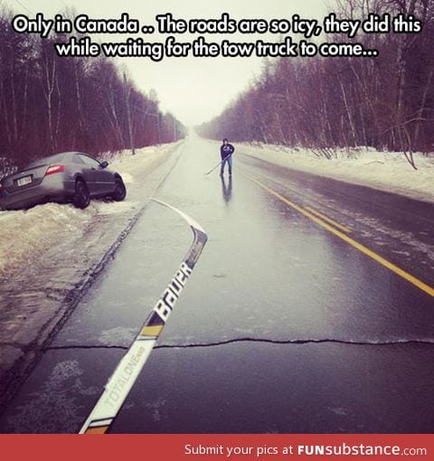 Canadian roads can be hockey rinks