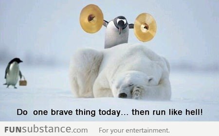 Do one brave thing today