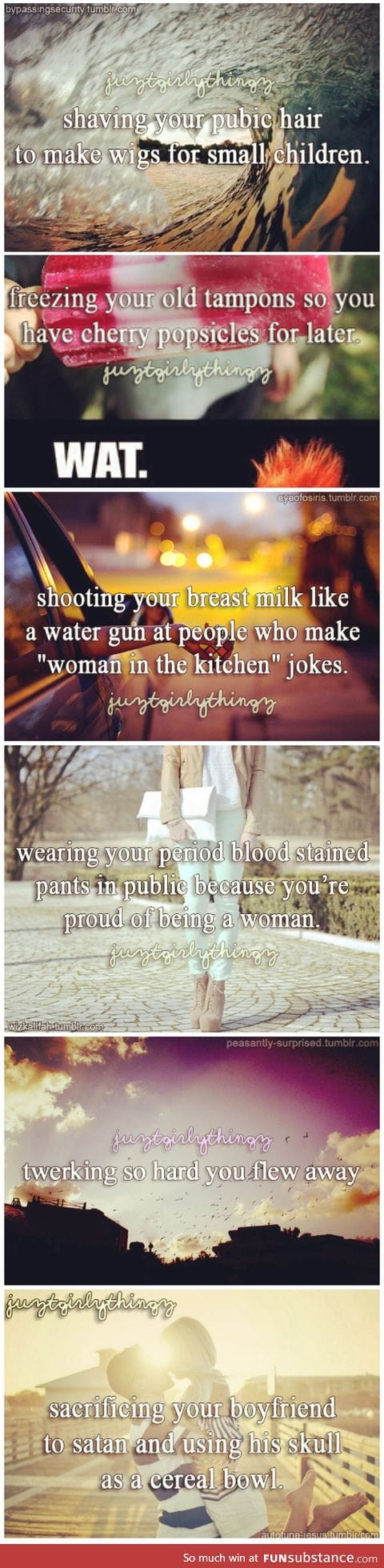 Da hell just girly things?