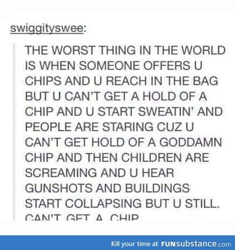 Just grab the chips