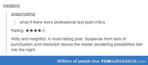 Post critics...funsubstance GO!