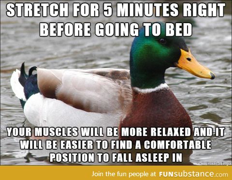 I fell asleep in the first position I laid in last night