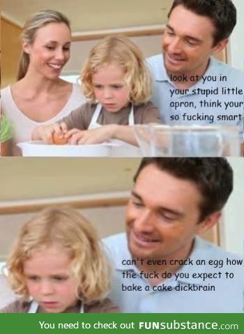 Dad why u do dis??
