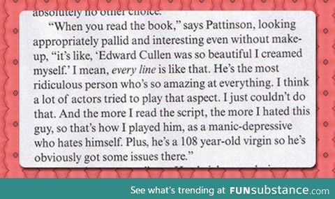 Robert Pattinson really loved Twilight