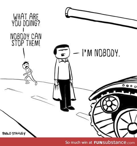 Nobody can stop them