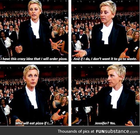 It's a given that Jennifer will eat pizza.
