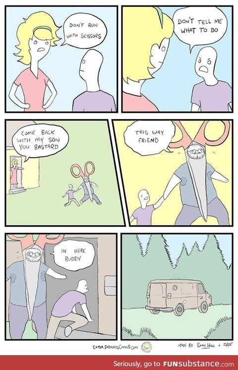 Don't run with scissors