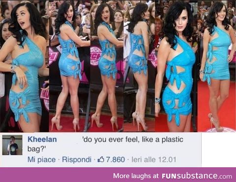 Katy Perry actually feels like a plastic bag