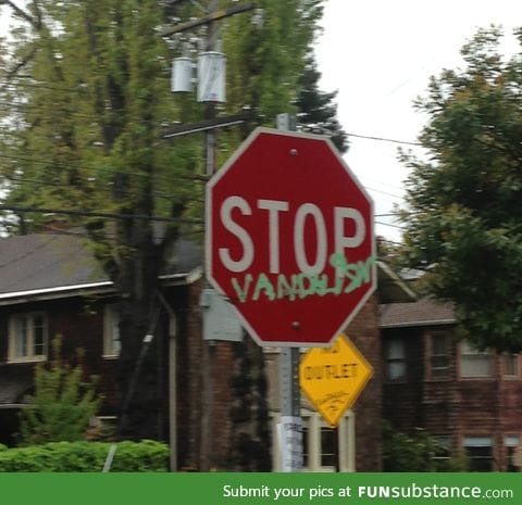 "Stop vandalism" near my house