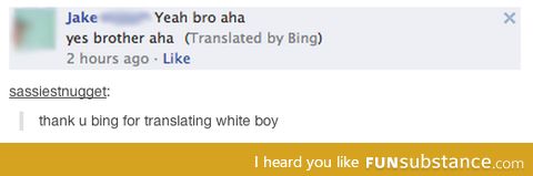 Finally, a site that can translate white boy