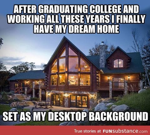 A life of hard work always pays out, doesn't it?